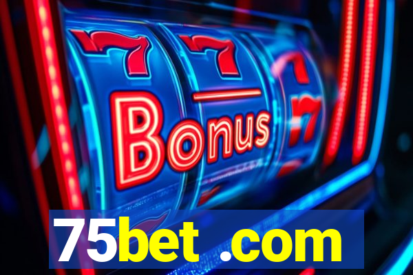 75bet .com